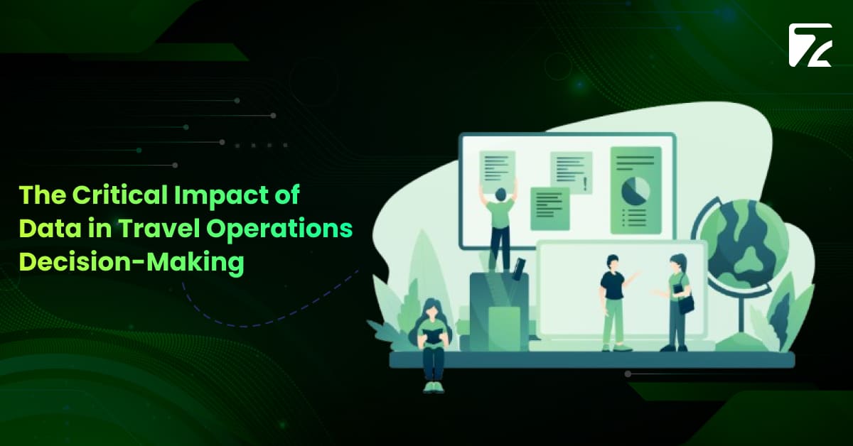 The Critical Impact of Data in Travel Operations Decision-Making