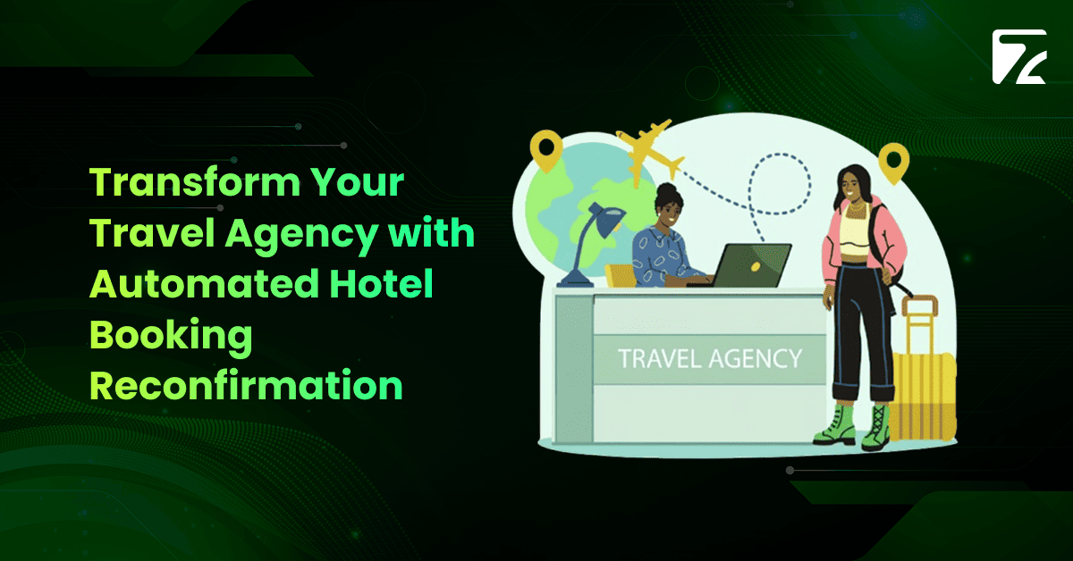 Transform Your Travel Agency with Automated Hotel Booking Reconfirmation