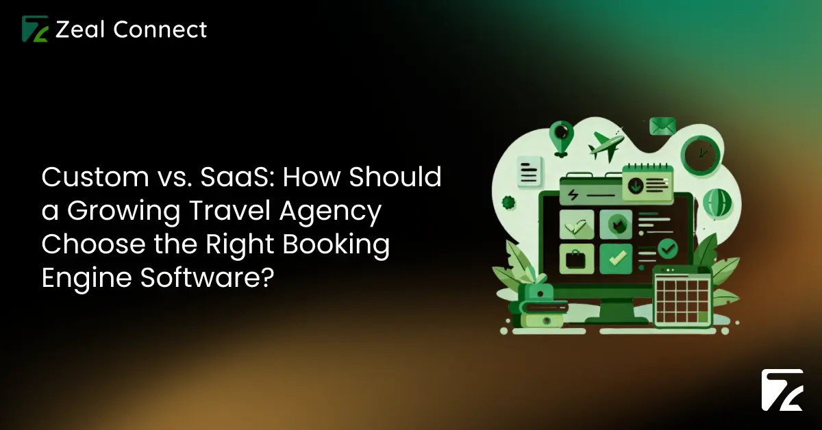 Custom vs. SaaS_ How Should a Growing Travel Agency Choose the Right Booking Engine Software_ 